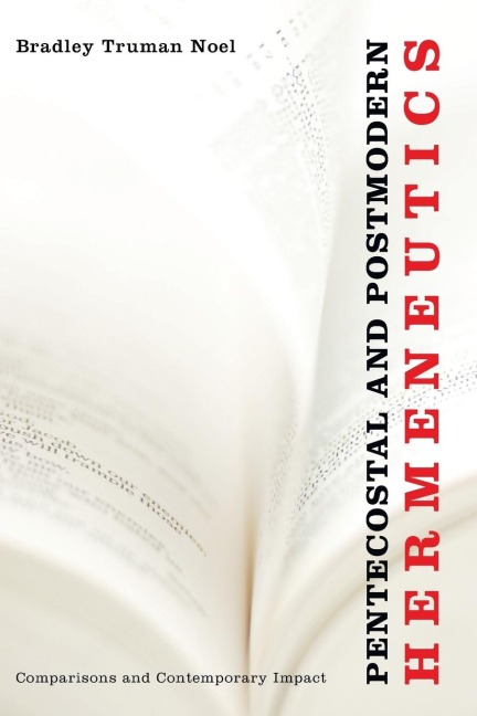 Pentecostal and Postmodern Hermeneutics