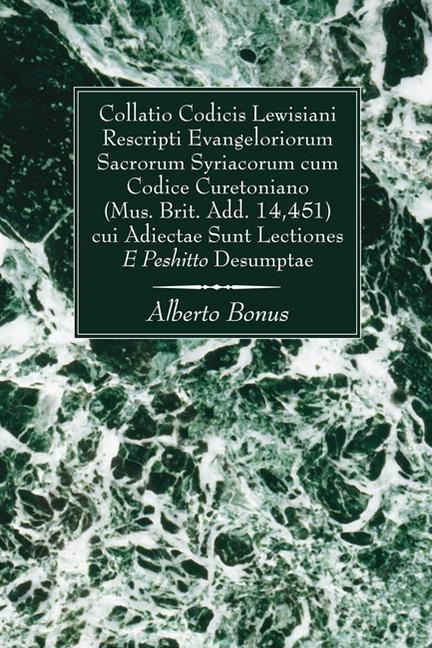 Collatio Codicis Lewisiani Rescripti: Evangeliorum Sacrorum Syriacorum Cum Codice Curetoniano