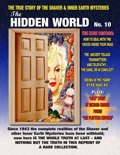 The Hidden World Number 10 The True Story Of The Shaver And Inner Earth Mysteries
