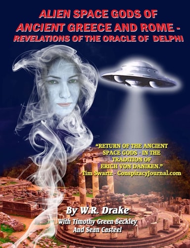 Alien Space Gods Of Ancient Greece And Rome Revelations Of The Oracle Of Delphi
