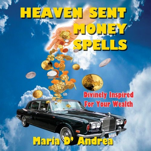 Heaven Sent Money Spells - Divinely Inspired For Your Wealth