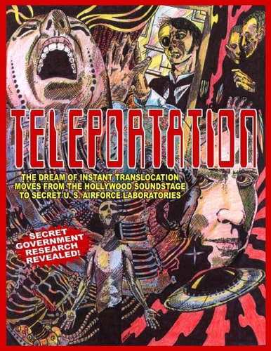 Teleportation The Dream Of Instant Translocation Moves From Hollywood Entertainment To Offocial U.S. Air Force Laboratories