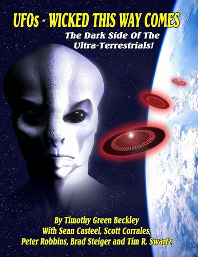 UFOs - Wicked This Way Comes The Dark Side Of The Ultra-Terrestrials