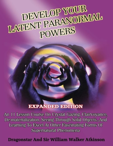 Develop Your Latent Paranormal Powers Expanded Edition