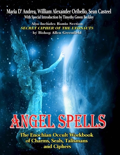 Angel Spells The Enochian Occult Workbook of Charms, Seals, Talismans and Ciphers
