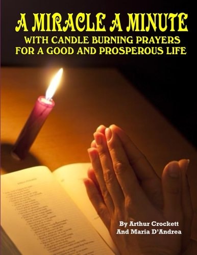 A Miracle A Minute With Candle Burning Prayers For A Good And Prosperious Life