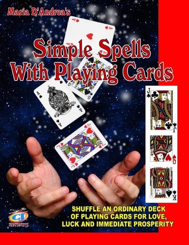 Simple Spells With Playing Cards Shuffle An Ordinary Deck Of Playing Cards For Love, Luck And Immediate Prosperity