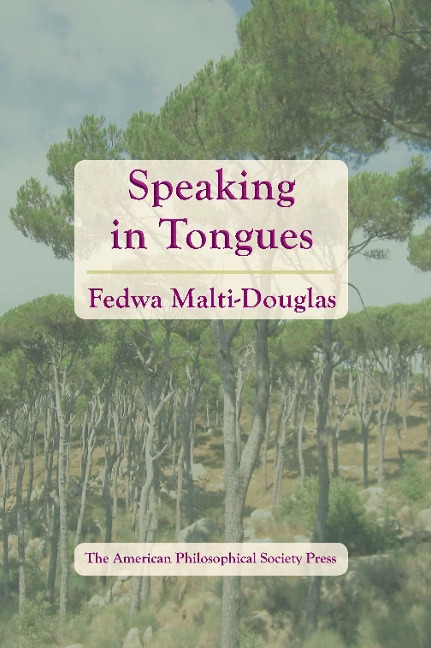 Speaking in Tongues: Transactions, American Philosophical Society (Vol. 106, Part 4)