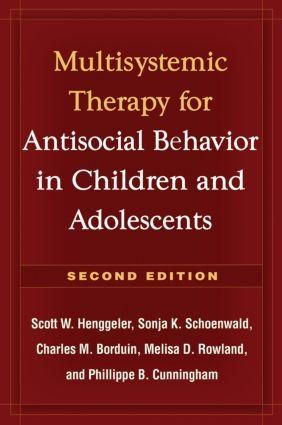 Multisystemic Therapy for Antisocial Behavior in Children and Adolescents, Second Edition: Multisystemic Therapy
