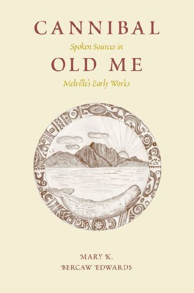 Cannibal Old Me: Spoken Sources in Melville's Early Works