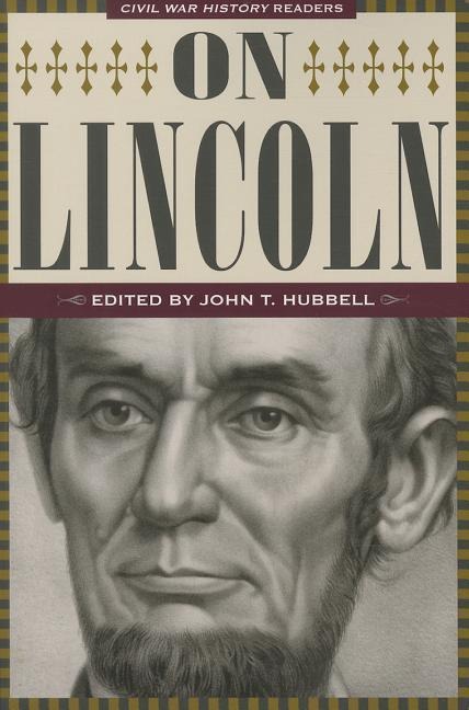 On Lincoln: Civil War History Readers, Volume 3