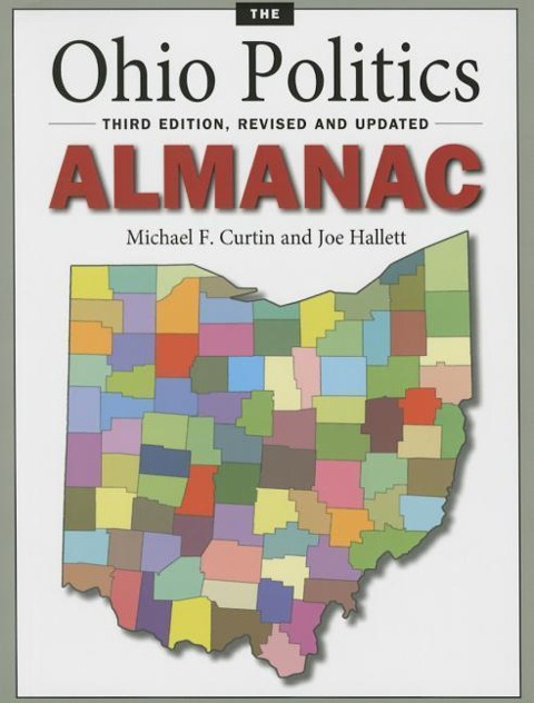 The Ohio Politics Almanac: Third Edition, Revised and Updated