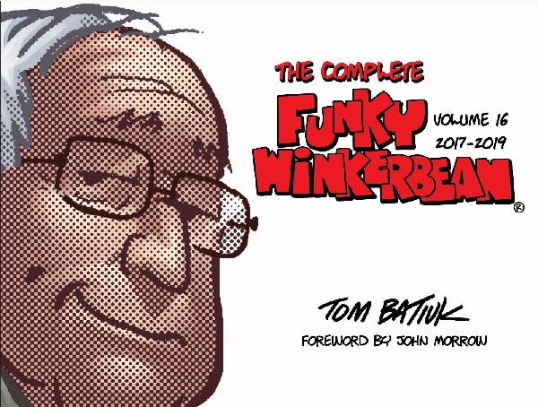 The Complete Funky Winkerbean, Volume 16, 2017-2019
