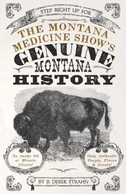 Montana Medicine Shows Genuine Montana History