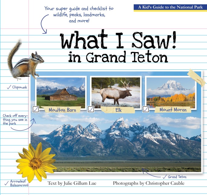 What I Saw in Grand Teton: A Kids Guide to the National Park