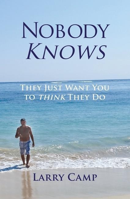 Nobody Knows: They Just Want You to Think They Do