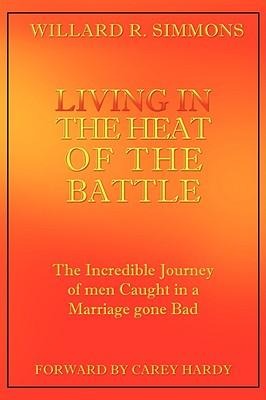 Living in the Heat of the Battle