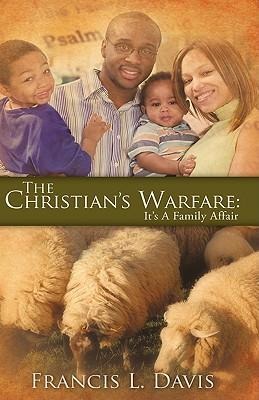The Christians Warfare: Its A Family Affair