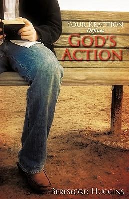 Your Reaction Defines Gods Action