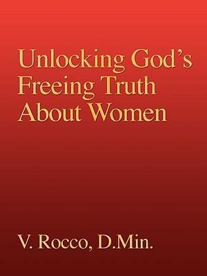 Unlocking Gods Freeing Truth About Women