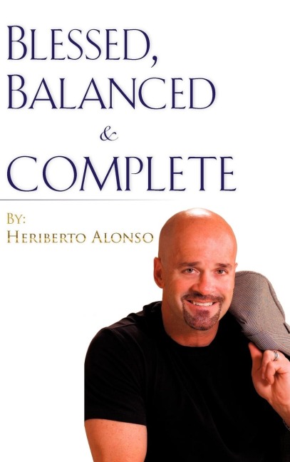 Blessed, Balanced & Complete