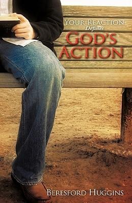 Your Reaction Defines Gods Action
