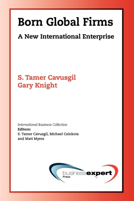 Born Global Firms: A New International Enterprise