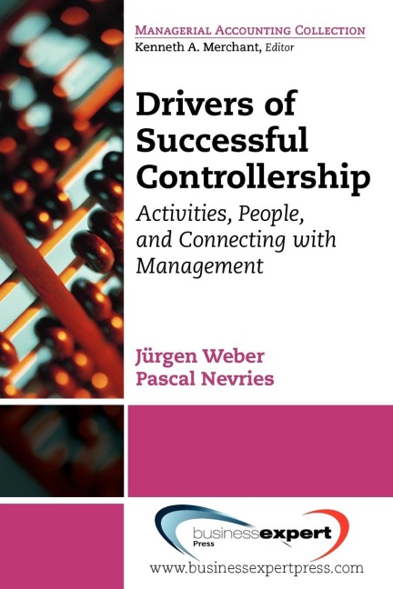 Drivers of Successful Controllership: Activities, People, and Connecting with Management