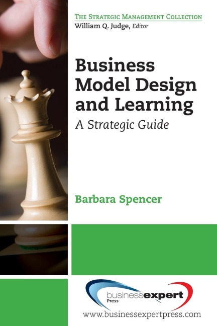 Business Model Design and Learning: A Strategic Guide