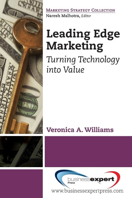 Leading Edge Marketing: Turning Technology into Value