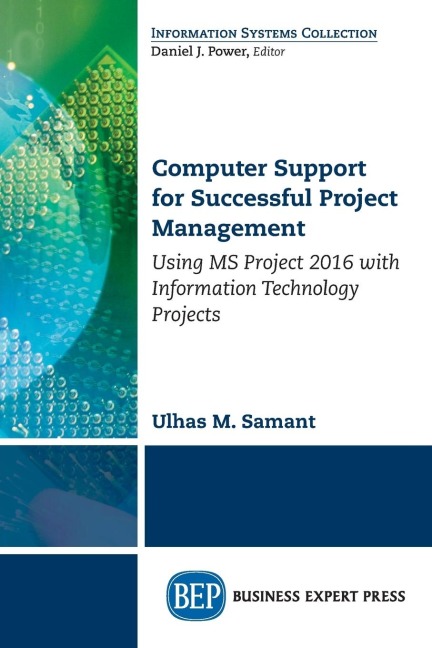 Computer Support for Successful Project Management: Using MS Project 2016 with Information Technology Projects