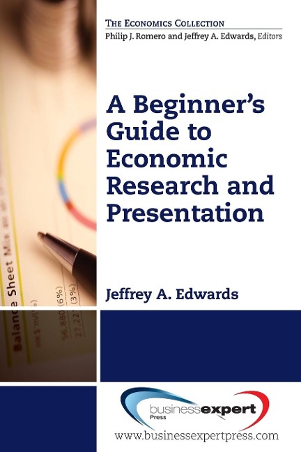 A Beginners Guide to Economic Research and Presentation