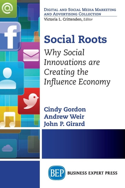 Social Roots: Why Social Innovations are Creating the Influence Economy