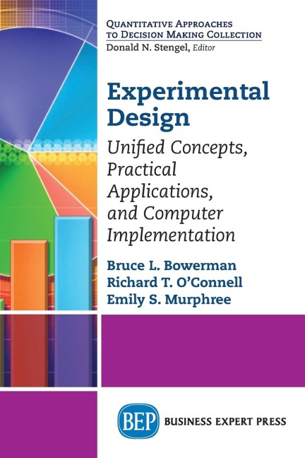 Experimental Design: Unified Concepts, Practical Applications, and Computer Implementation