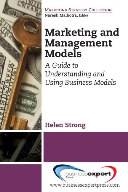 Marketing and Management Models: A Guide to Understanding and Using Business Models