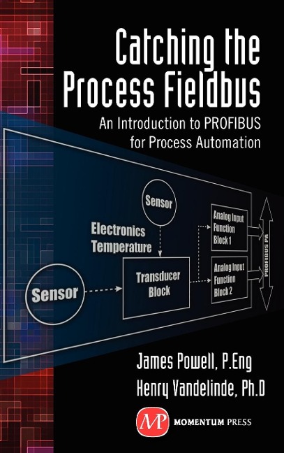 Catching the Process Fieldbus: An Introduction to Profibus for Process Automation