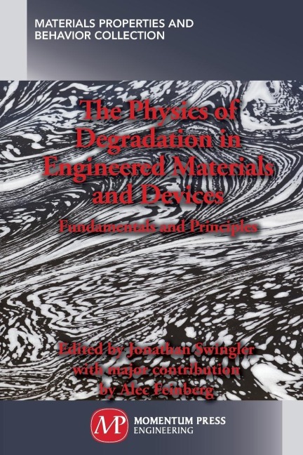 The Physics of Degradation in Engineered Materials and Devices: Fundamentals and Principles