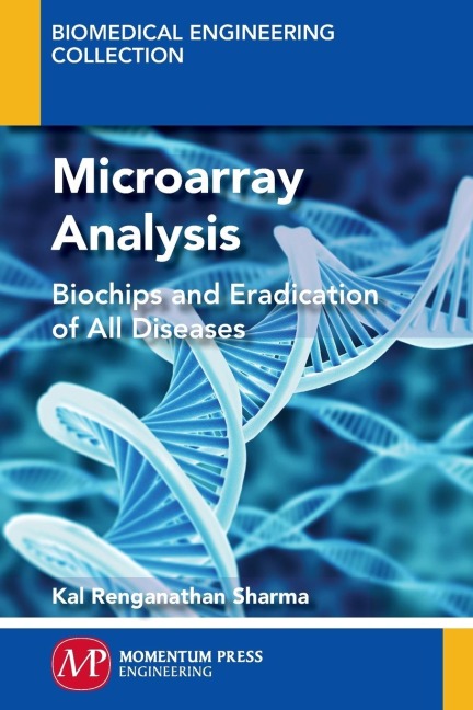 Microarray Analysis: Biochips and Eradication of all Diseases