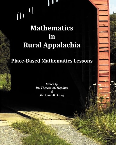 Mathematics In Rural Appalachia Place-Based Mathematics Lessons