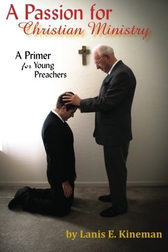 A Passion for Christian Ministry A Primer for Young Preachers