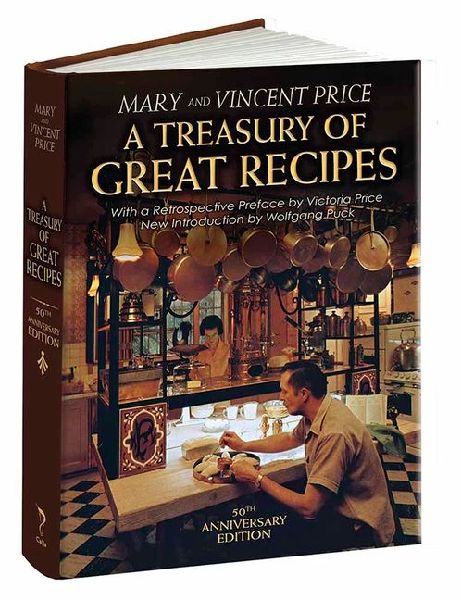 A Treasury of Great Recipes, 50th Anniversary Edition: Famous Specialties of the Worlds Foremost Restaurants Adapted for the American Kitchen