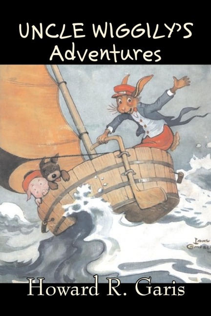 Uncle Wiggilys Adventures by Howard R. Garis, Fiction, Fantasy & Magic, Animals