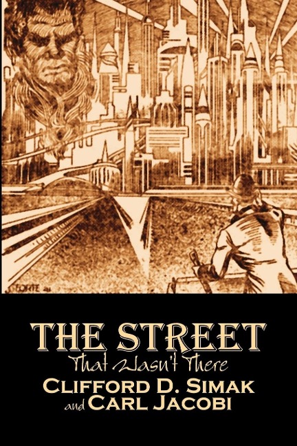 The Street That Wasnt There by Clifford D. Simak, Science Fiction, Fantasy, Adventure