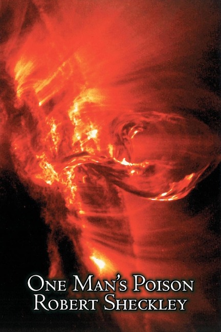 One Mans Poison by Robert Shekley, Science Fiction, Adventure, Fantasy