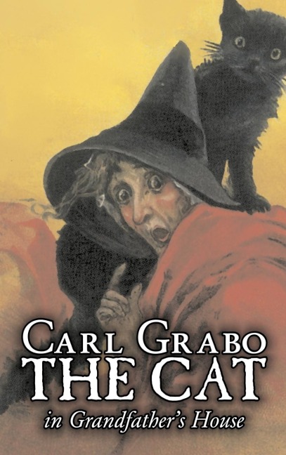 The Cat in Grandfathers House by Carl Grabo, Fiction, Horror & Ghost Stories
