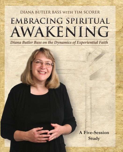 Embracing Spiritual Awakening Guide: Diana Butler Bass on the Dynamics of Experiential Faith - Guide