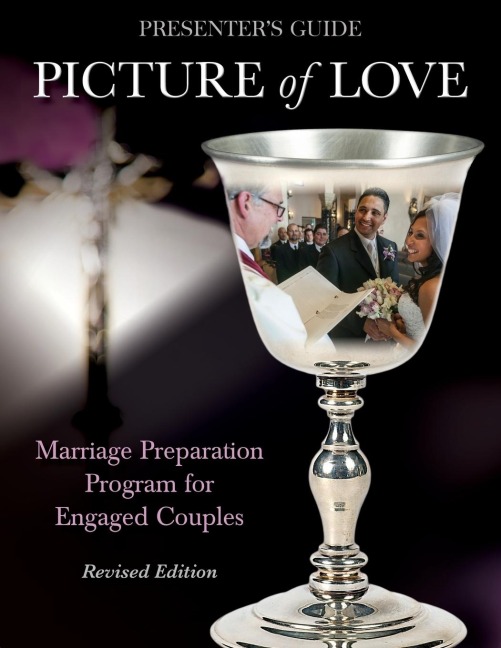 Picture of Love - Engaged Presenter's Guide Revised Edition: Marriage Preparation Program for Engaged Couples