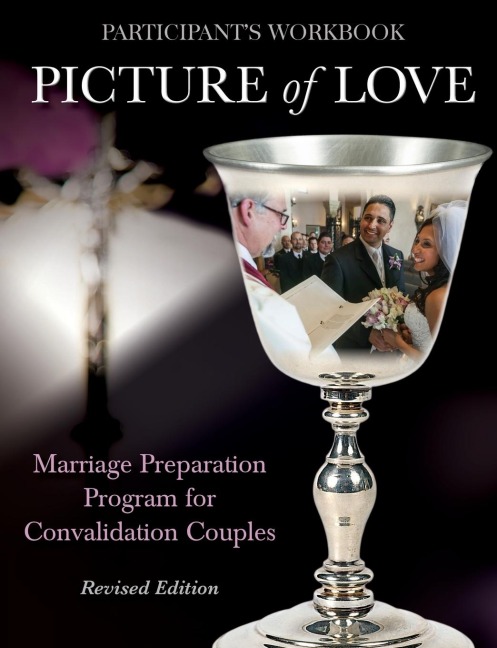 Picture of Love: Marriage Preparation Program for Convalidation Couples (Revised Edition)