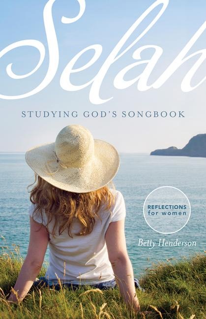 Selah--Studying Gods Songbook