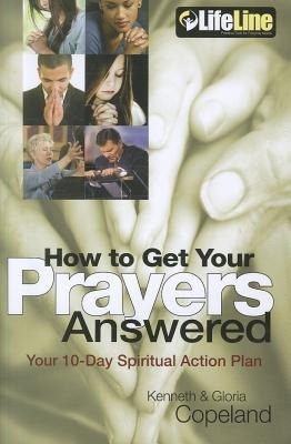 How to Get Your Prayers Answered: Your 10-Day Spiritual Action Plan [With 2 CDROMs and DVD]